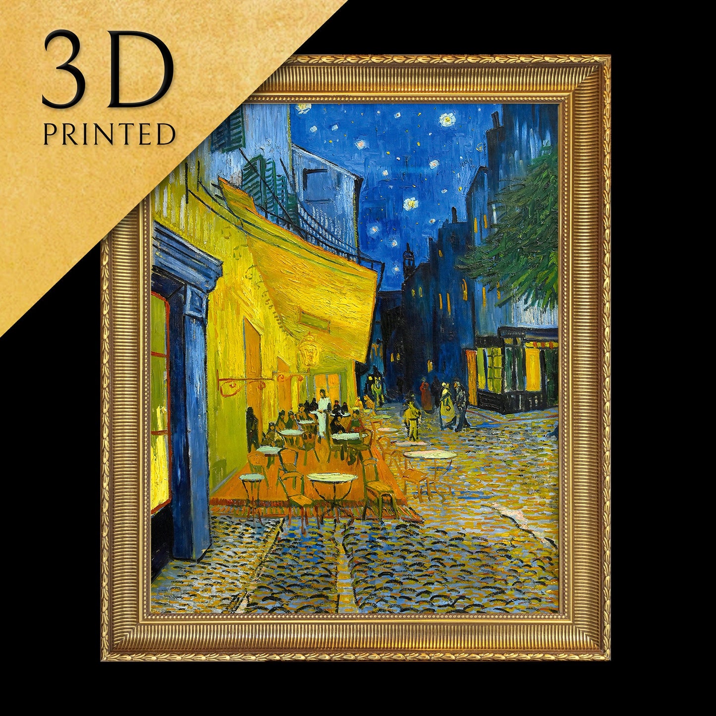 Terrace of a Cafe at Night by Vincent Van Gogh, 3d Printed with texture and brush strokes looks like original oil painting