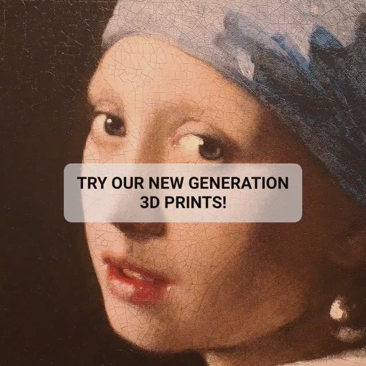 Girl with a Pearl Earring by Johannes Vermeer, 3d Printed with texture and brush strokes looks like original oil-painting, code:039