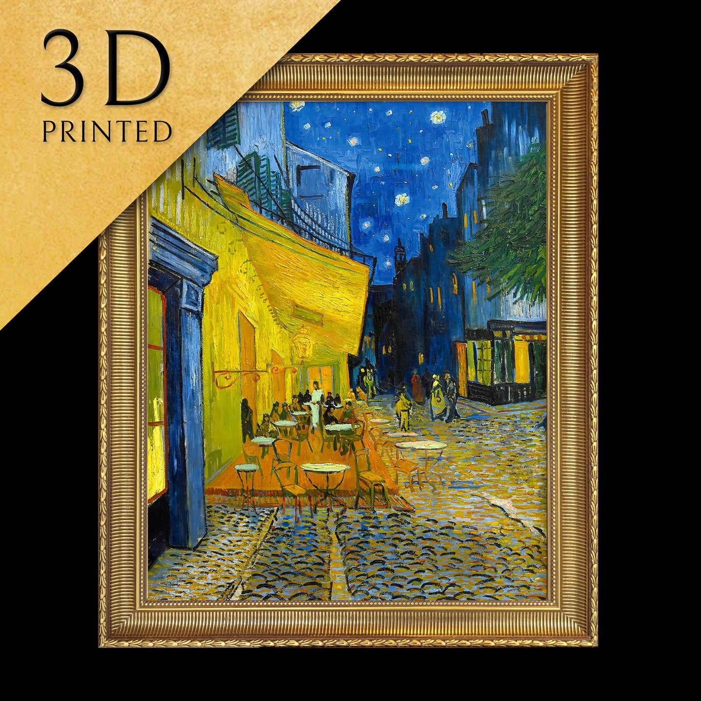 Terrace of a Cafe at Night by Vincent Van Gogh, 3d Printed with texture and brush strokes looks like original oil painting