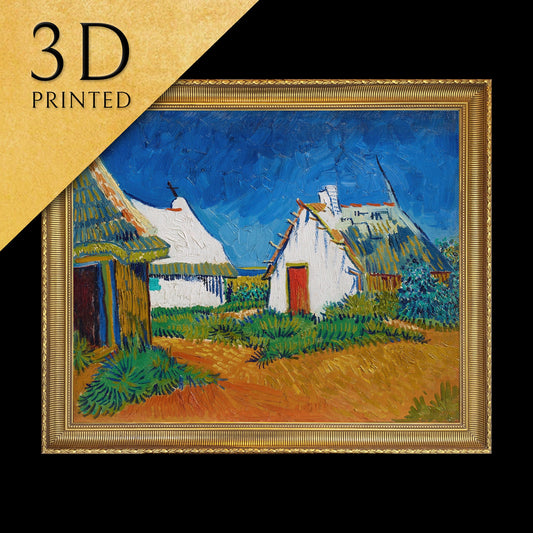 Three white cottages in Saintes-Maries - Van Gogh ,3d Printed with texture and brush strokes looks like original oil-painting,code:676